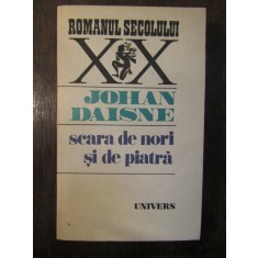 JOHAN DAISNE - SCARA DE NORI SI DE PIATRA