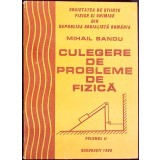 CULEGERE DE PROBLEME DE FIZICA VOL.1-MIHAIL SANDU-263124
