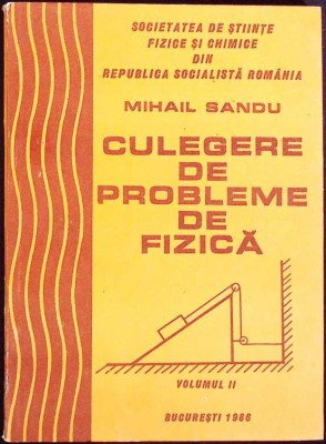CULEGERE DE PROBLEME DE FIZICA VOL.1-MIHAIL SANDU-263124 foto