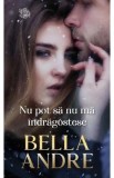 Nu pot sa nu ma indragostesc - Bella Andre