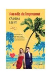Paradis de &icirc;mprumut - Paperback brosat - Christina Lauren - Trei