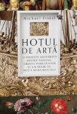 Hotul de arta - Michael Finkel - Editura Baroque Books &amp; Arts