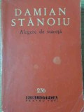 Alegere de Stareta - Damian Stanoiu, 1964, BPT, Romana, Roman, Beletristica, Anticariat