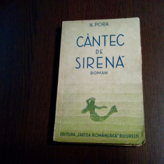 CANTEC DE SIRENA - N. Pora - Editura Cartea Romaneasca, 1934, 229 p.