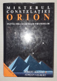 Robert Bauval, Adrian Gilbert - Misterul constelatiei Orion