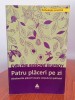 Patru plăceri pe zi - Evelyne Bissone Jeufroy, Dezvoltare personală, Editura Trei