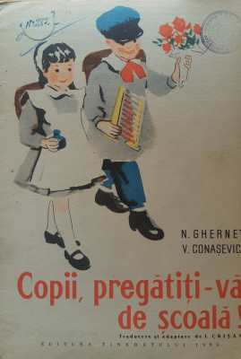 Copii, Pregatiti-va de Scoala - N. Ghernet, 1960 (traducator I. Crisan) foto