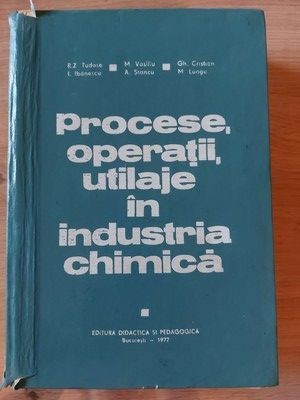 Procese, operatii, utilaje in industria chimica - R. Z. Tudose, I. Ibanescu foto