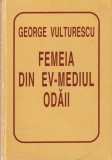 George Vulturescu - Femeia din ev-mediul odaii