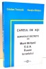 CAREUL DE ASI, SERVICIILE SECRETE ALE MARII BRITANII, S.U.A., RUSIEI, ISRAELULUI de CRISTIAN TRANCOTA, HORATIU BLINDARU , 2004 *PREZINTA SUBLINIERI IN