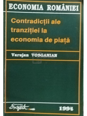 Varujan Vosganian - Contradictii ale tranzitiei la economia de piata foto