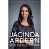 Jacinda Ardern - Az &uacute;j korszak vezetője - Madeleine Chapman