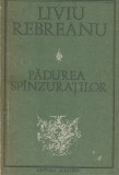 LIVIU REBREANU - PADUREA SPANZURATILOR