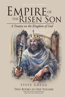 Empire of the Risen Son (Two Volumes Combined): A Treatise on the Kingdom of God foto
