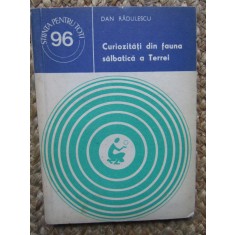 Dan Radulescu - Curiozitati din fauna salbatica a Terrei