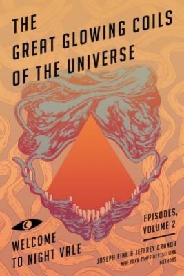 The Great Glowing Coils of the Universe: Welcome to Night Vale Episodes, Volume 2 foto