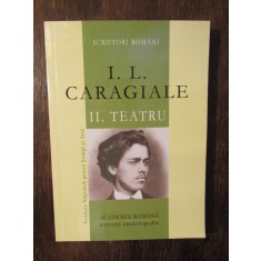 I. L. Caragiale - II. Teatru