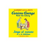 Curious George Visits The Library/Jorge el Curioso Va a la Biblioteca