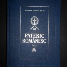 Arhimandrit Ioanichie Balan - Patericul Romanesc (1990, editie cartonata)