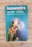 BUNAVESTIRE -NICOLAE BREBAN