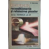 RECUPERAREA, RECONDITIONAREA SI REFOLOSIREA PIESELOR-V. BERINDE-246325