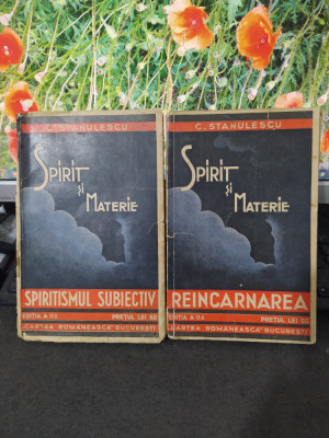 C. Stanulescu Spirit și materie vol. 1-2 Spiritismul subiectiv Re&amp;icirc;ncarnarea 037 foto