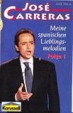 Casetă audio Jos&eacute; Carreras &lrm;&ndash; Meine Spanischen LIeblingsmelodien (Folge 1), Casete audio, Latino