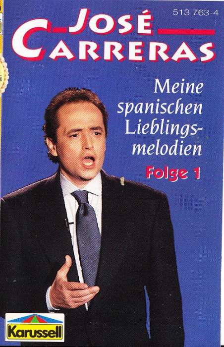 Casetă audio Jos&eacute; Carreras &lrm;&ndash; Meine Spanischen LIeblingsmelodien (Folge 1)