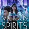 Vicious Spirits