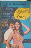 Felinarul Roșu - Else Jerusalem, Roman de Dragoste, Editura Galaxis 1992, 302 Pagini