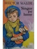 Hector Malot - Singur pe lume (Editia: 1980)