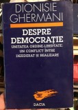 Despre democratie : unitatea ordine-libertate .... / Dionisie Ghermani, 2014