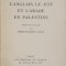 L &#039;ANGLAISE , LE JUIF ET L &#039;ARABE EN PALESTINE par T.R. FEIWEL , 1939