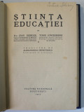 STIINTA EDUCATIEI de JEAN DEMOOR si TOBIE JONCKHEERE , 1927 * LEGATURA VECHE