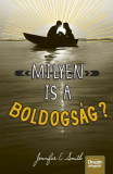 Milyen is a boldogs&aacute;g? - Jennifer E. Smith