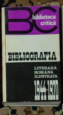 Bibliografia literara romana ilustrata 1944-1970 foto