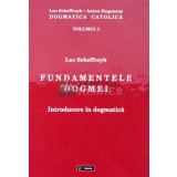 Fundamentele dogmei - 2010 - Leo Scheffczyk (H68)