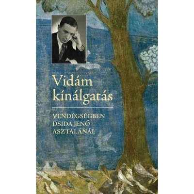 Vid&amp;aacute;m k&amp;iacute;n&amp;aacute;lgat&amp;aacute;s - Vend&amp;eacute;gs&amp;eacute;gben Dsida Jenő asztal&amp;aacute;n&amp;aacute;l foto