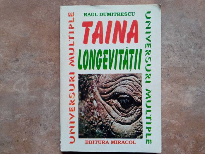 TAINA LONGEVITATII - RAUL DUMITRESCU
