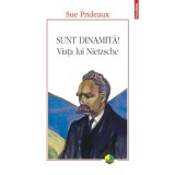 Sunt dinamita! Viata lui Nietzsche, Sue Prideaux