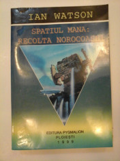 SPATIUL MANA: RECOLTA NOROCOASEI - Ian WATSON foto