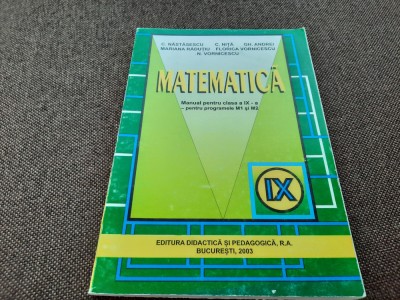 Manual de Matematica pentru clasa a IX-a C.Nastasescu,RF13/0 foto