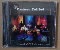 CD cu muzica Romaneasca Rock, Pasarea Colibri ? Inca 2000 De Ani (2002, CD) foto