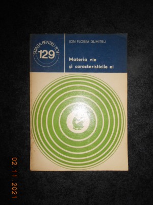 ION FLOREA DUMITRU - MATERIA VIE SI CARACTERISTICILE EI foto