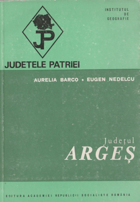 Judetele Patriei - Judetul Arges