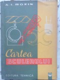 CARTEA SCULERULUI-A.I. ROZIN-274263