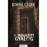 A m&eacute;rgezett gyalog - Med&uacute;za-kr&oacute;nik&aacute;k 3. - John Cure