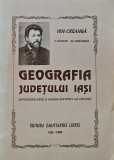 Cumpara ieftin Geografia judetului Iasi cuprinzand harti si imagini din epoca lui Creanga - 1996 - Gh. Ienachescu (O305)