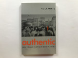 Authentic. How to make a living by being yourself - Neil Crofts