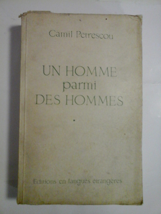 UN HOMME parmi DES HOMMES (Un om intre oameni) - CAMIL PETRESCU